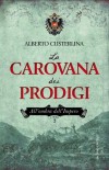 La carovana dei prodigi - All'ombra dell'Impero - Libro 2 - DIRITTI VENDUTI IN SPAGNA