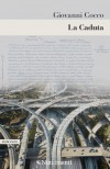 Premio Selezione Campiello 2013 - Giuria dei Letterati - La Caduta