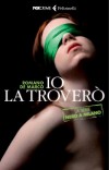 DIRITTI DI TRADUZIONE VENDUTI IN SPAGNA - Io la troverò - La Serie NERO A MILANO