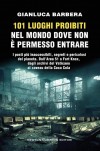 101 luoghi proibiti nel mondo dove non e' permesso entrare