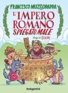 L'impero romano spiegato male